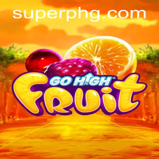 GoHighFruit: Discover The Exciting New Superph Game Taking The World By Storm
