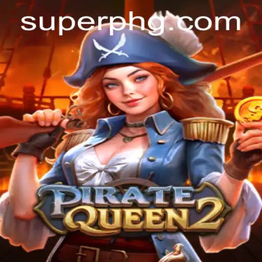 Introducing PirateQueen2: The Swashbuckling Adventure with a Twist of Superph