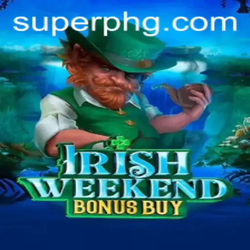 Experience the Thrill: Exploring IrishWeekendBonusBuy and the Superph Feature